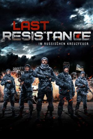 Image Last Resistance - Im russischen Kreuzfeuer