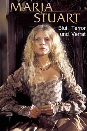 Image Maria Stuart – Blut, Terror und Verrat