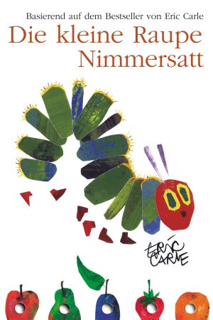 Image Die kleine Raupe Nimmersatt und vier weitere lustige Abenteuer