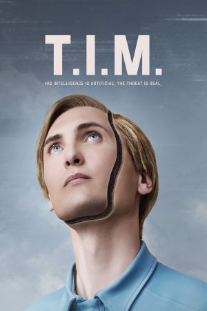 Image T.I.M. - Seine Intelligenz ist künstlich. Die Bedrohung ist real.
